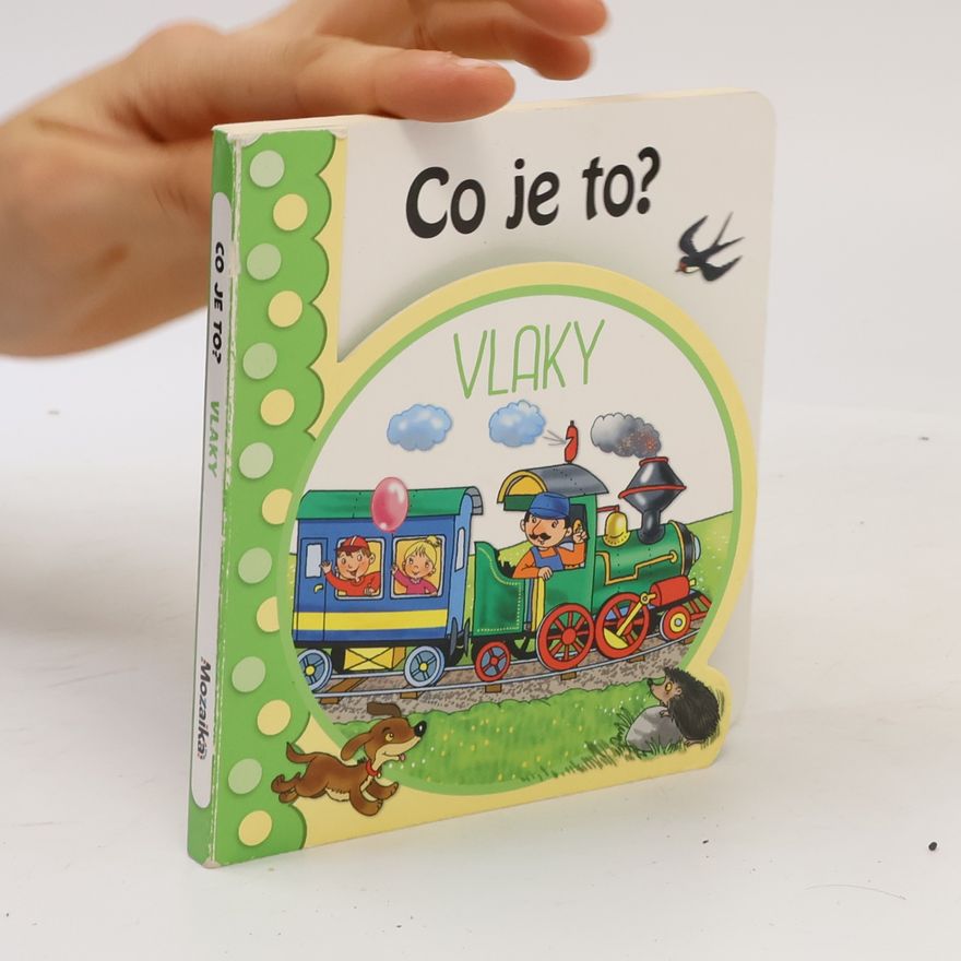 Hana Mertová Co je to? Vlaky