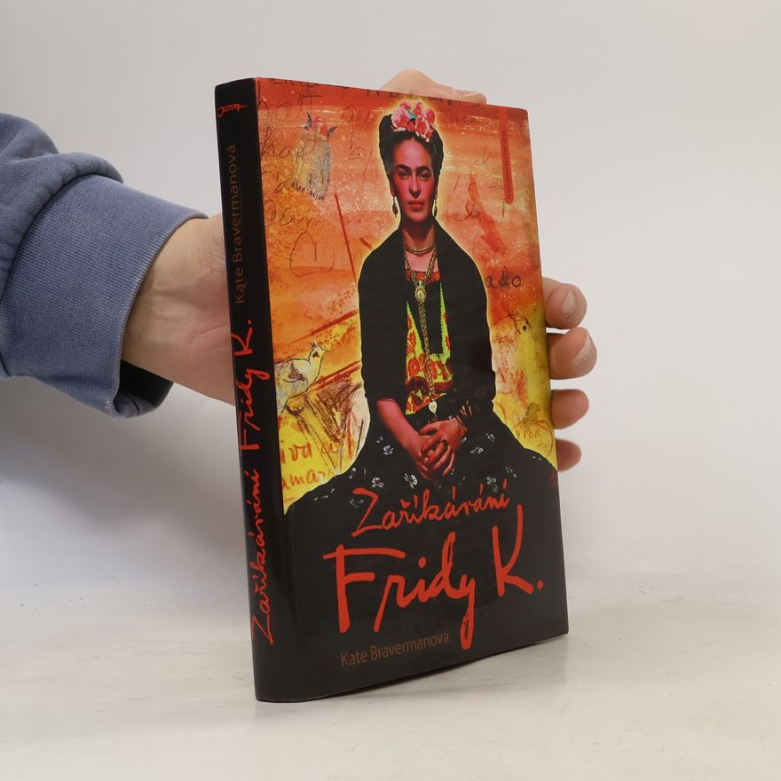 Kate Braverman Zaříkávání Fridy K.