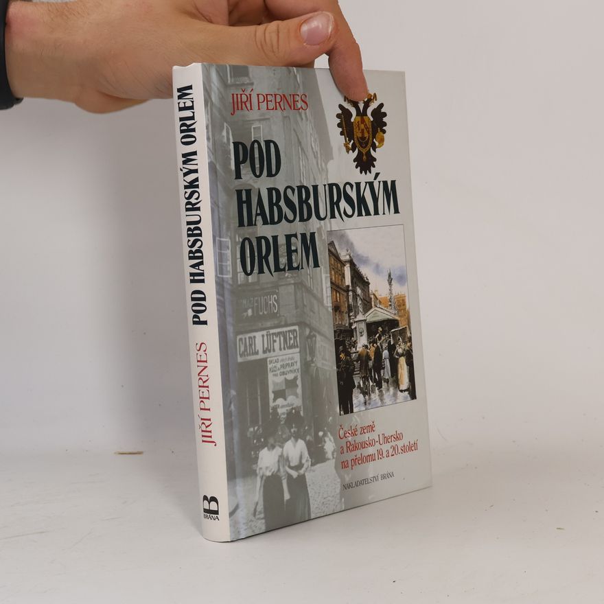Jiří Pernes Pod habsburským orlem