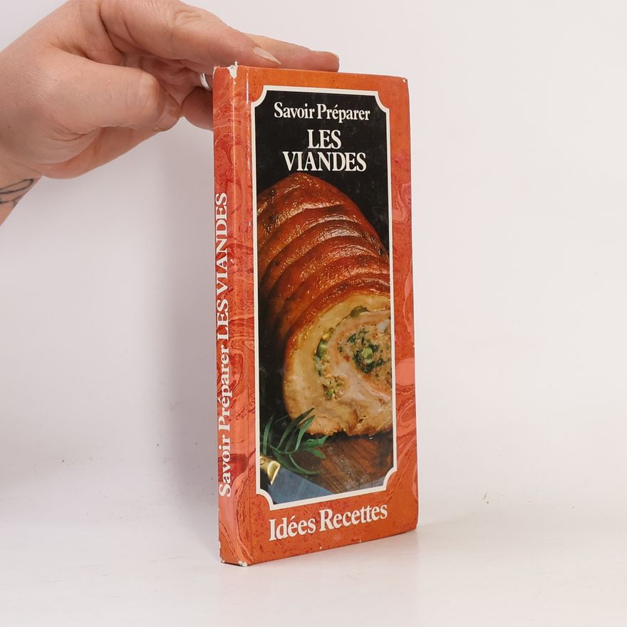 Savoir Préparer Les viandes