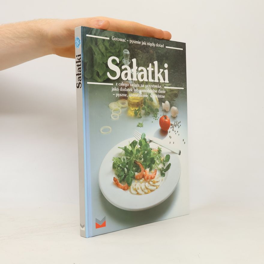 Autorenkollektiv Sałatki z całego świata na przystawkę
