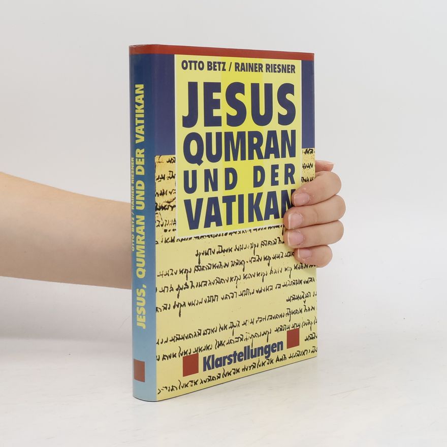 Otto Betz Jesus qumran und der Vatikan