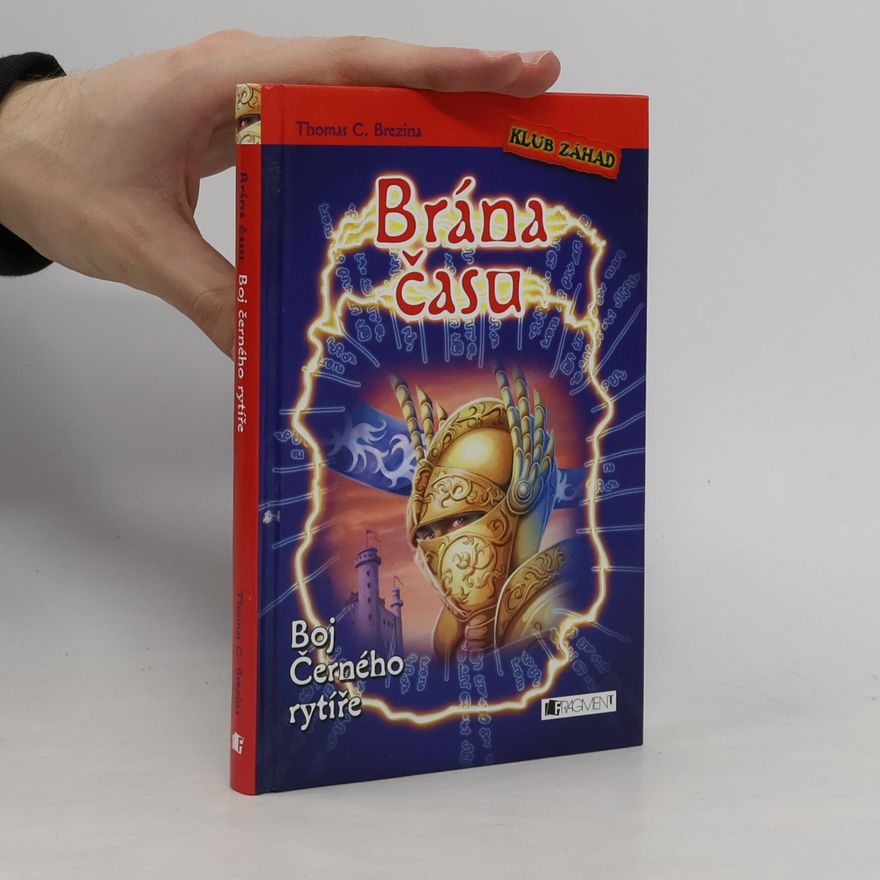 Thomas Brezina Brána času. Boj Černého rytíře