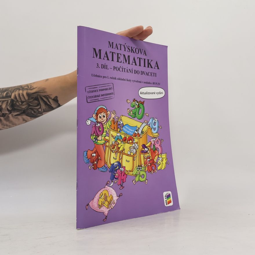 Collectif d'auteurs Matýskova matematika : učebnice pro 1. ročník základní školy vytvořená v souladu s RVP ZV. 3. díl, Počítání do dvaceti