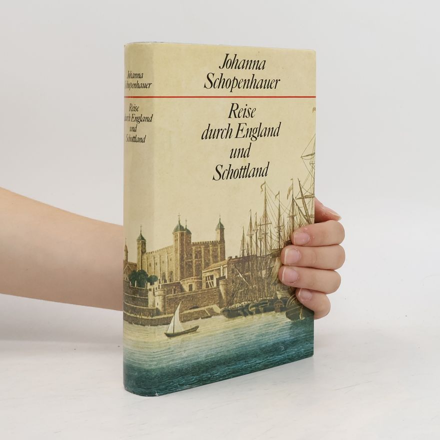 Johanna Schopenhauer Reise durch England und Schottland