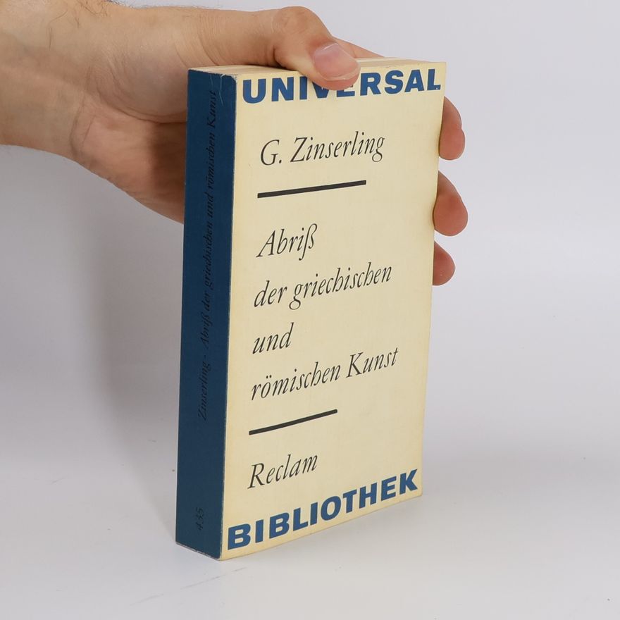 Gerhard Zinserling Abriß der griechischen und römischen Kunst