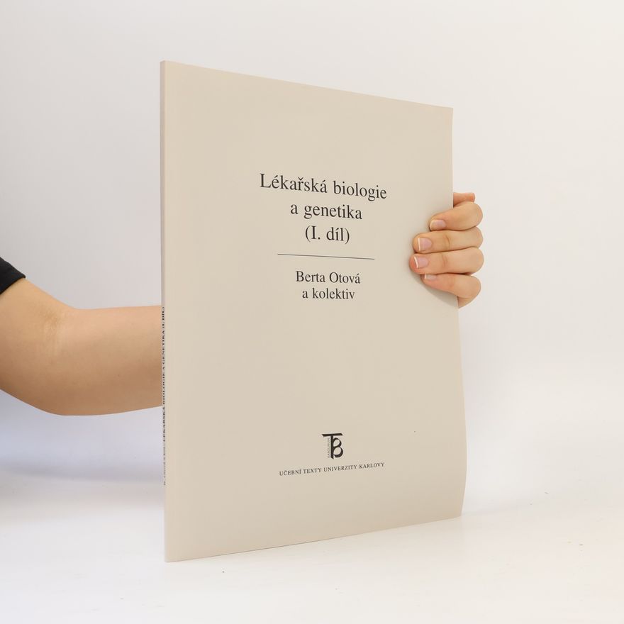 Berta Otová Lékařská biologie a genetika I.