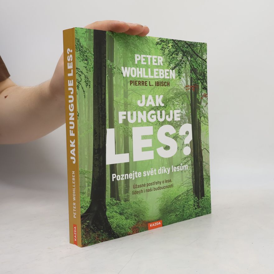 Peter Wohlleben Jak funguje les?