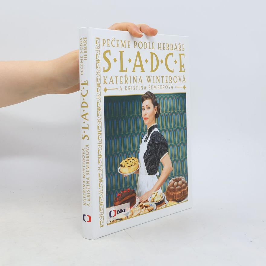 Kristina Šemberová Pečeme podle herbáře sladce