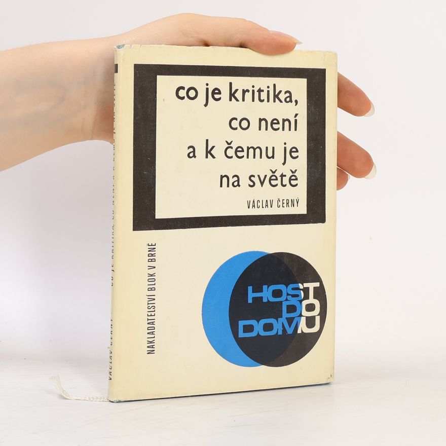 Václav Černý Co je kritika, co není a k čemu je na světě