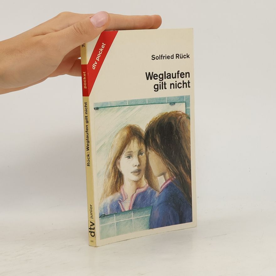 Solfried Rück Weglaufen gilt nicht