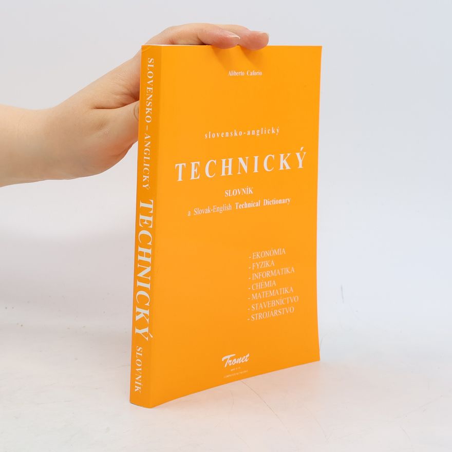 Aliberto Caforio Slovensko-anglický technický slovník = Slovak-English technical dictionary