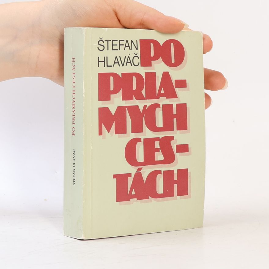 Štefan Hlaváč Po priamych cestách