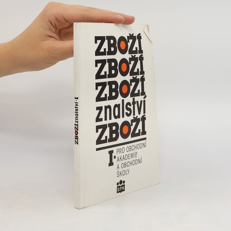 Karel Cvrček Zbožíznalství I : pro obchodní akademie a obchodní školy