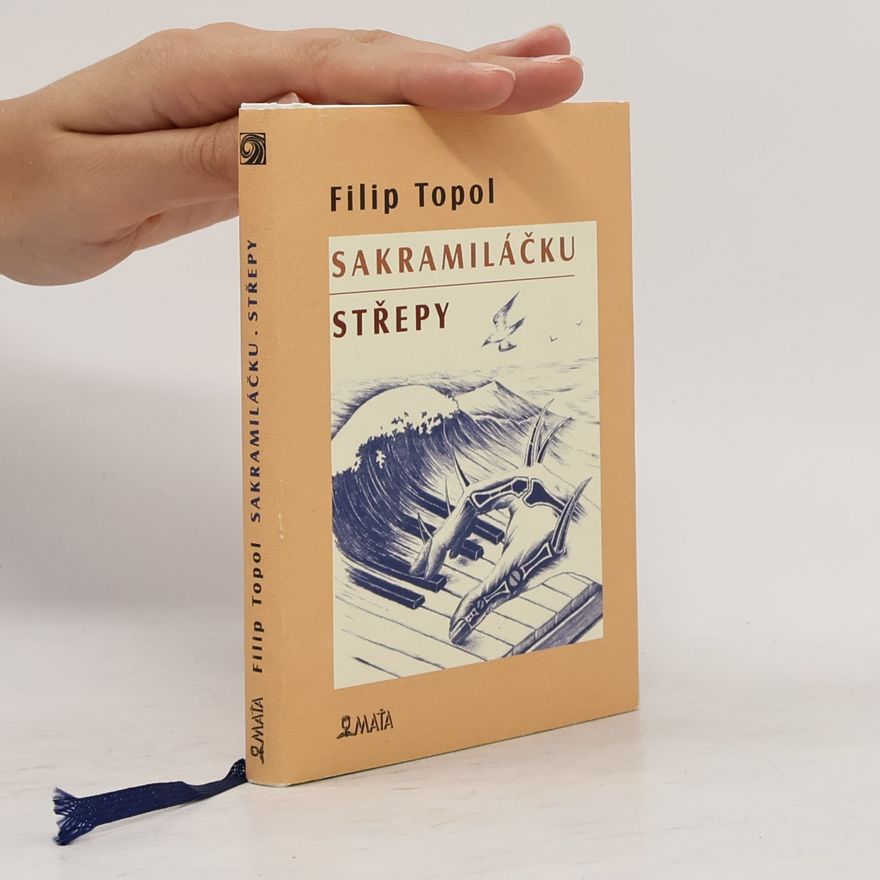 Filip Topol Sakramiláčku; Střepy