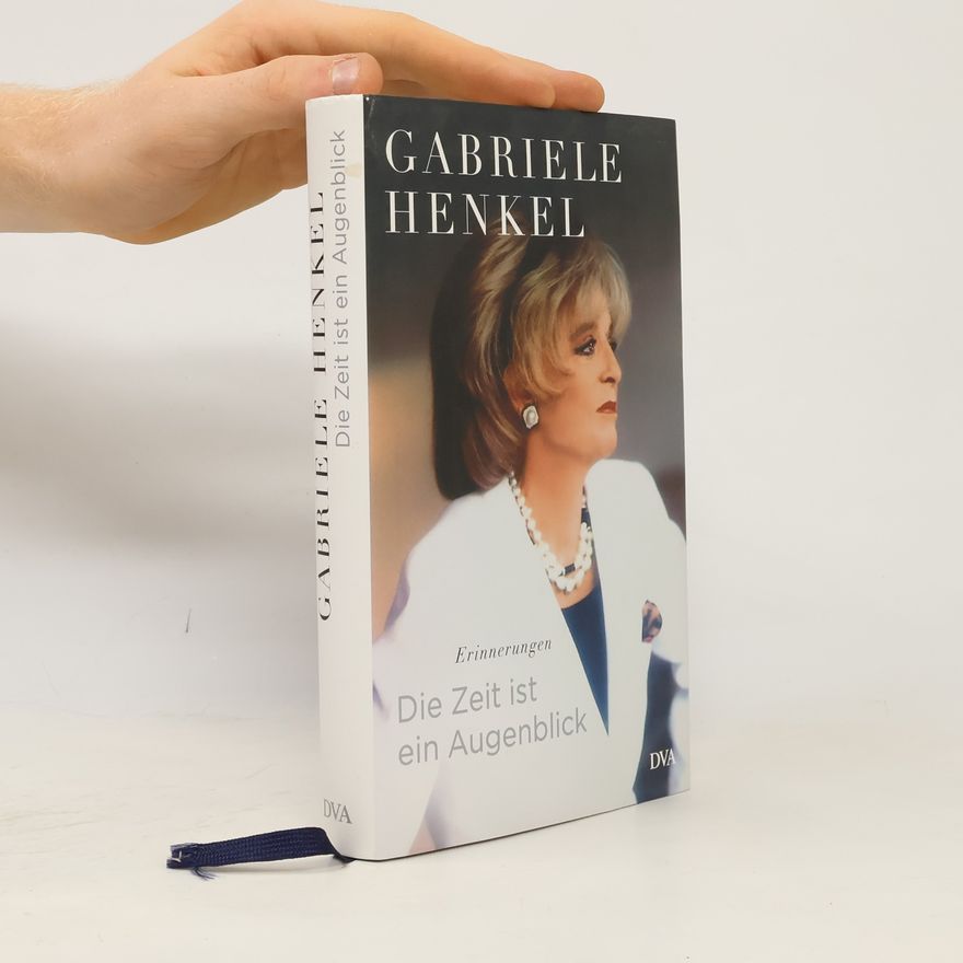 Gabriele Henkel Die Zeit ist ein Augenblick