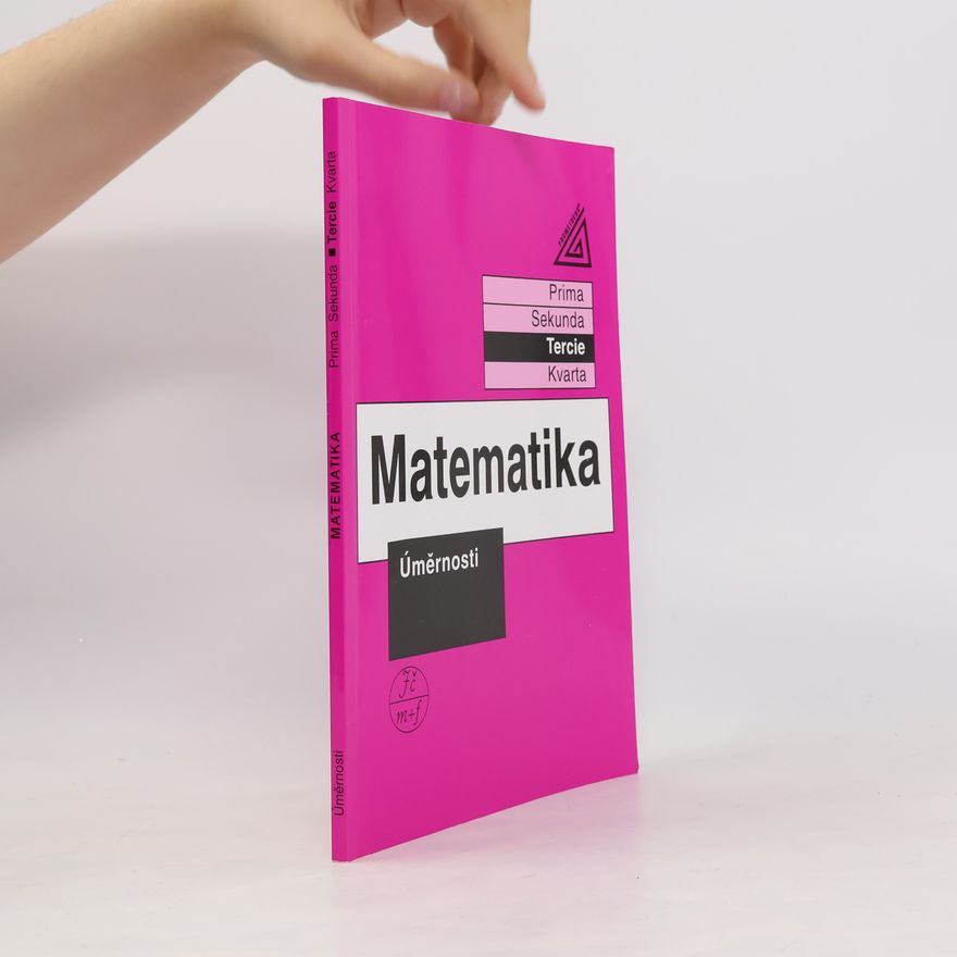 Jiří Herman Matematika. Tercie. Úměrnosti