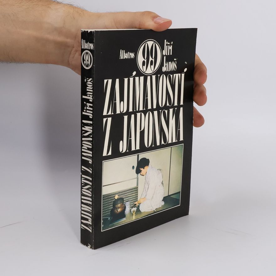 Jiří Janoš 99 zajímavostí z Japonska