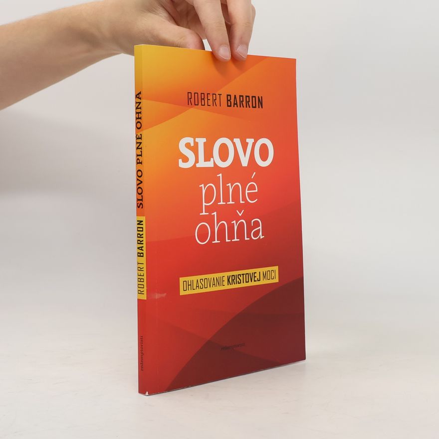 Robert Barron Slovo plné ohňa