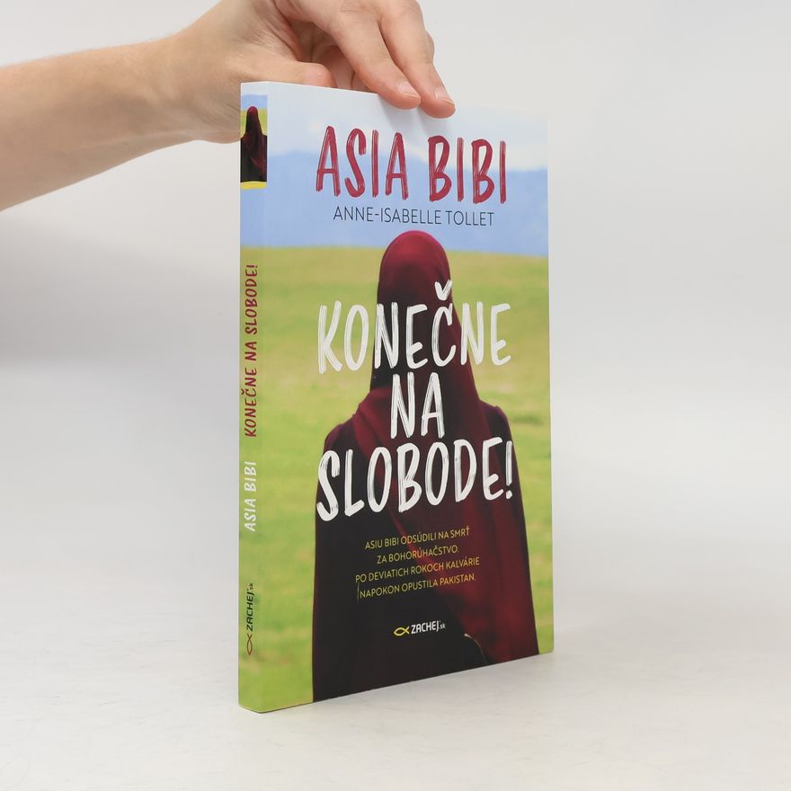 Anne Isabelle Tollet Asia Bibi: Konečne na slobode!