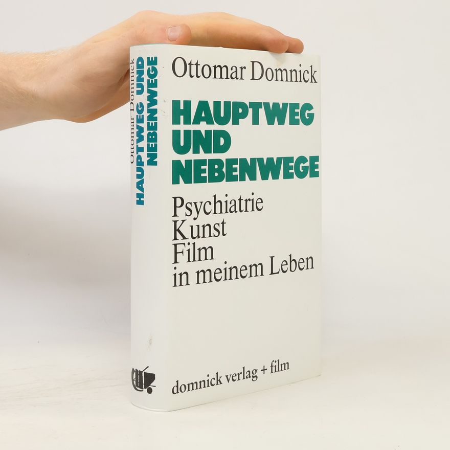 Ottomar Domnick Hauptweg und Nebenwege