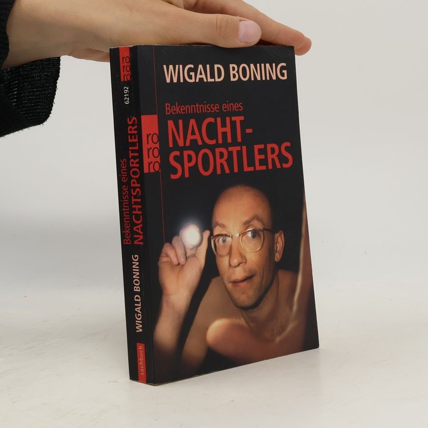 Wigald Boning Bekenntnisse eines Nachtsportlers