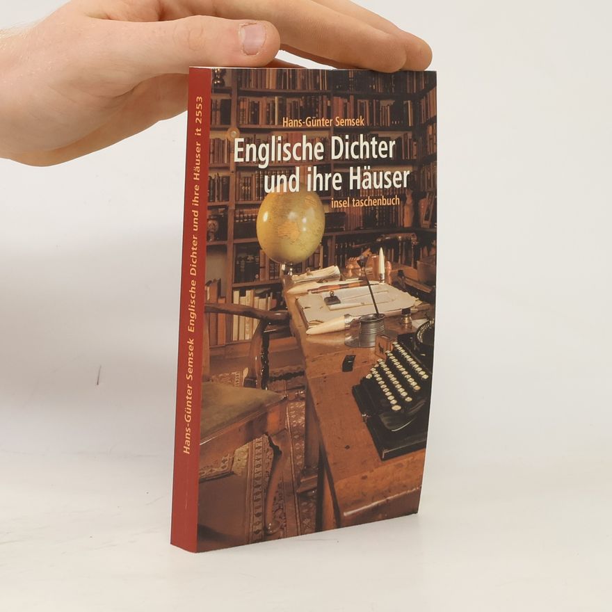 Hans-Günter Semsek Englische Dichter und ihre Häuser