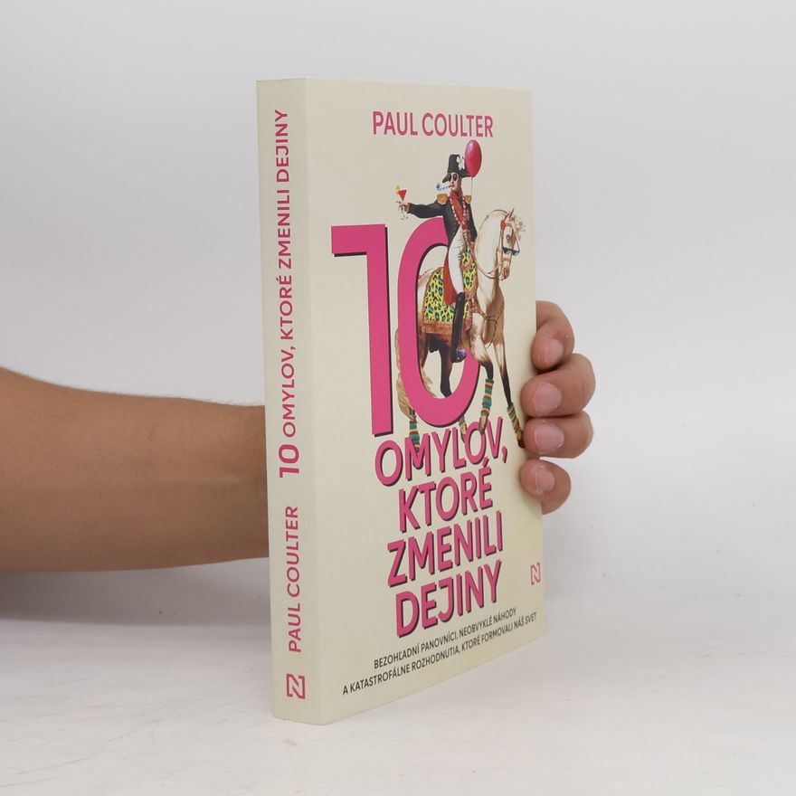 Paul Coulter 10 omylov, ktoré zmenili dejiny