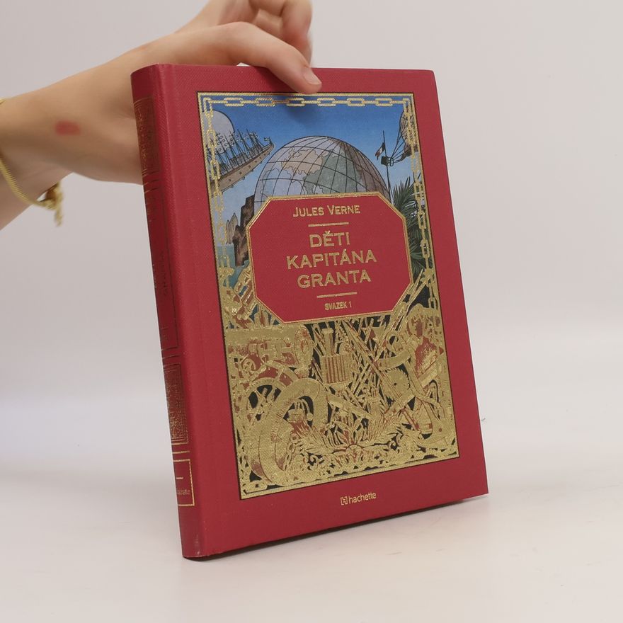 Jules Verne Děti kapitána Granta. Svazek 1