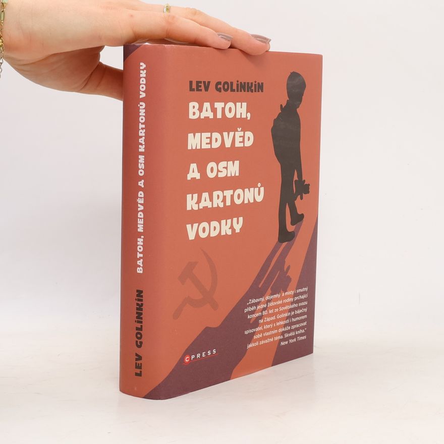 Lev Golinkin Batoh, medvěd a osm kartonů vodky