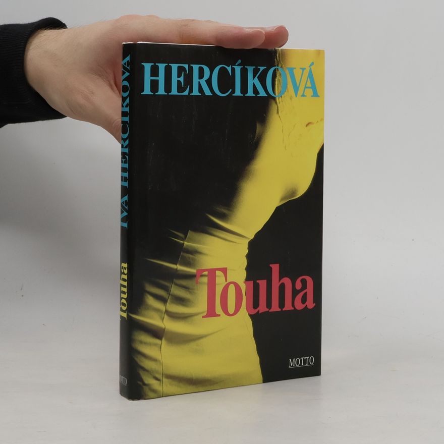 Iva Hercíková Touha