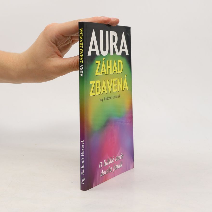 Radomír Husárek Aura záhad zbavená