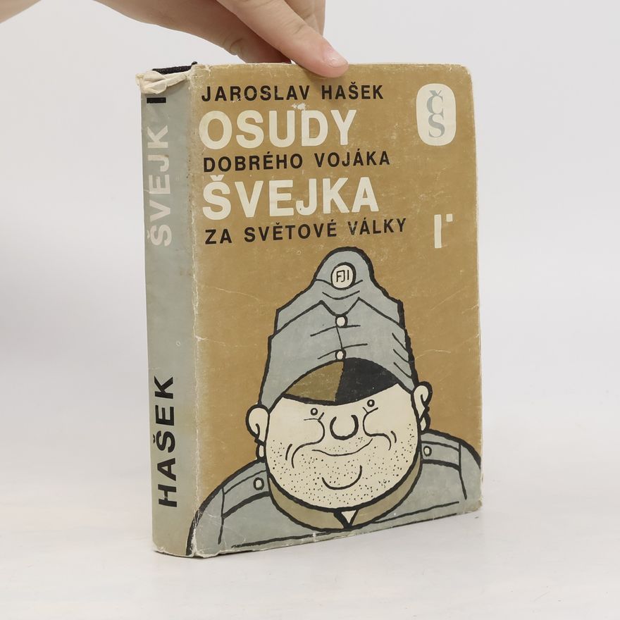 Jaroslav Hašek Osudy dobrého vojáka Švejka za světové války I.