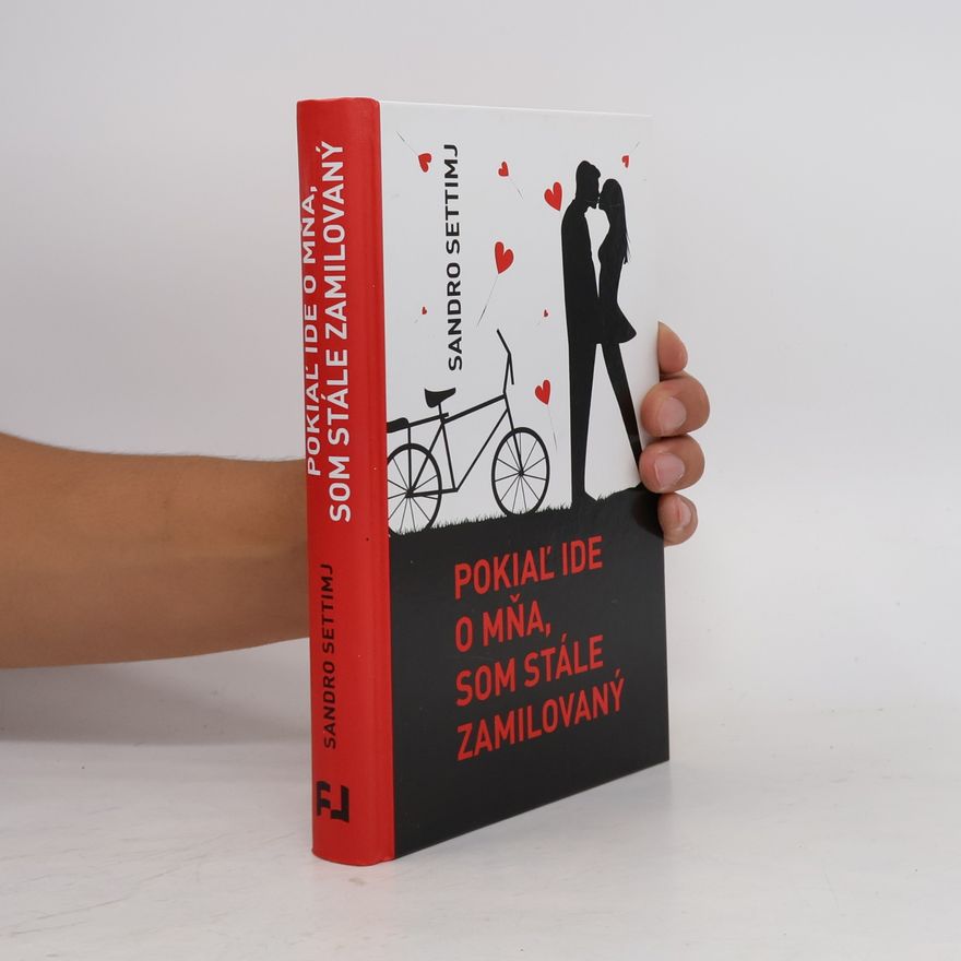 Sandro Settimj Pokiaľ ide o mňa, som stále zamilovaný