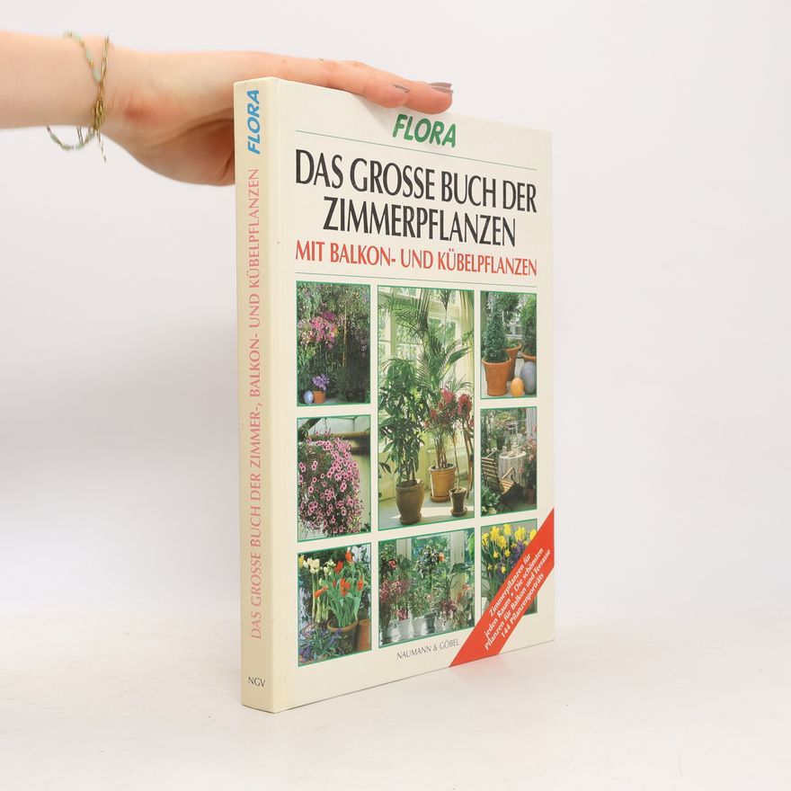 Johannes Haller Das große Buch der Zimmer-, Balkon- und Kübelpflanzen