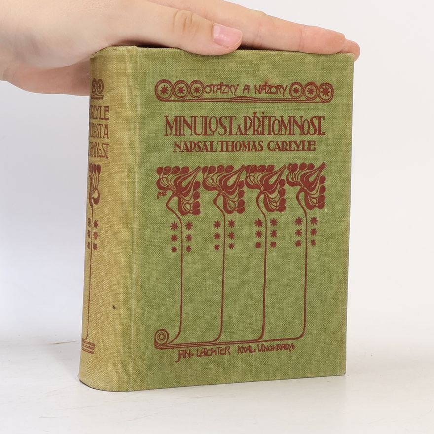 Thomas Carlyle Minulost a přítomnost