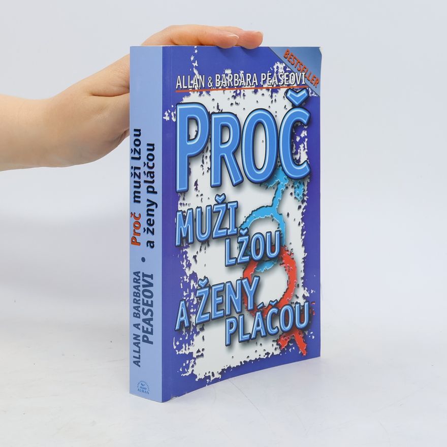 Allan Pease Proč muži lžou a ženy pláčou