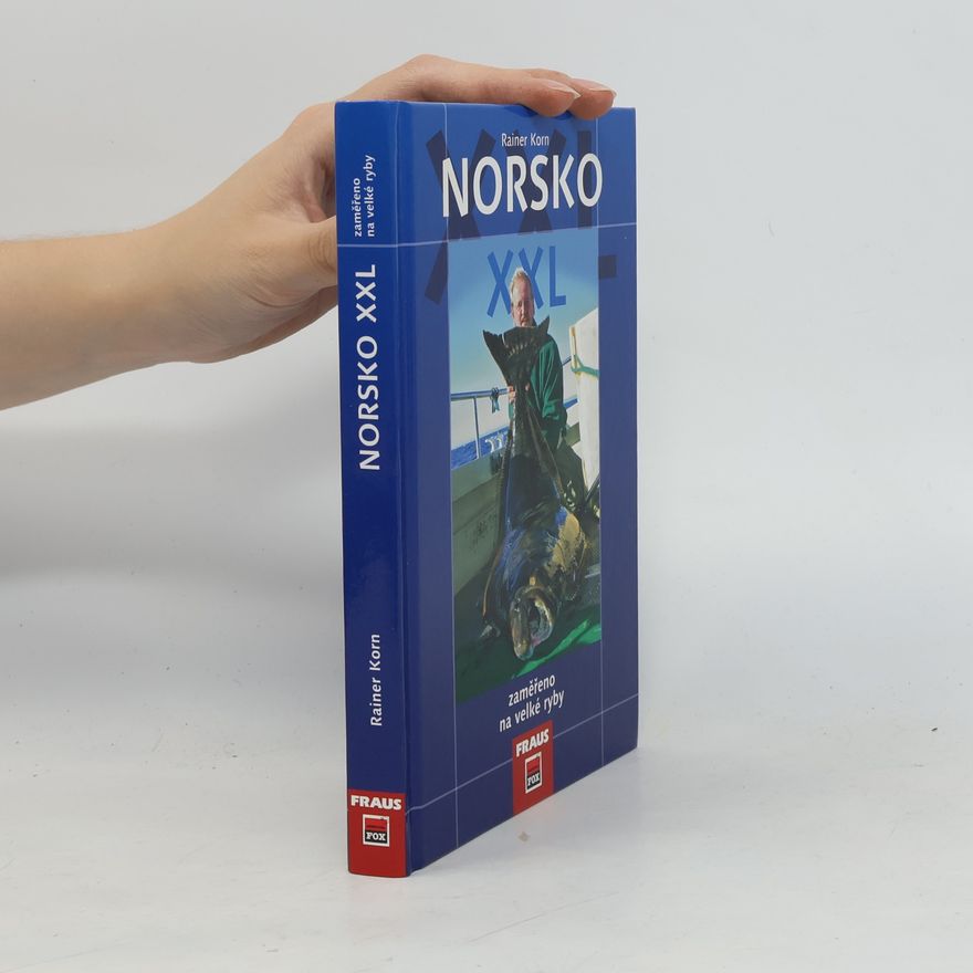 Rainer Korn Norsko XXL : zaměřeno na velké ryby