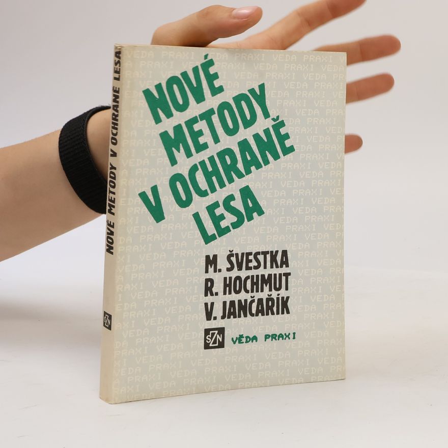 Richard Hochmut Nové metody v ochraně lesa