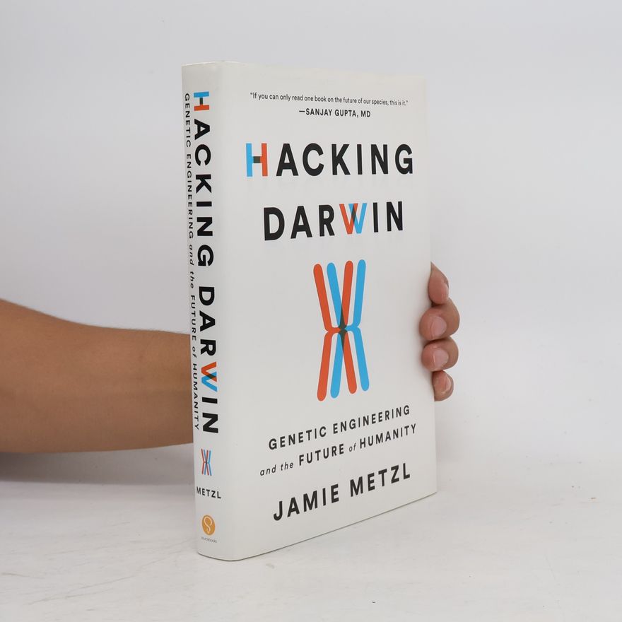 Jamie Metzl Hacking Darwin