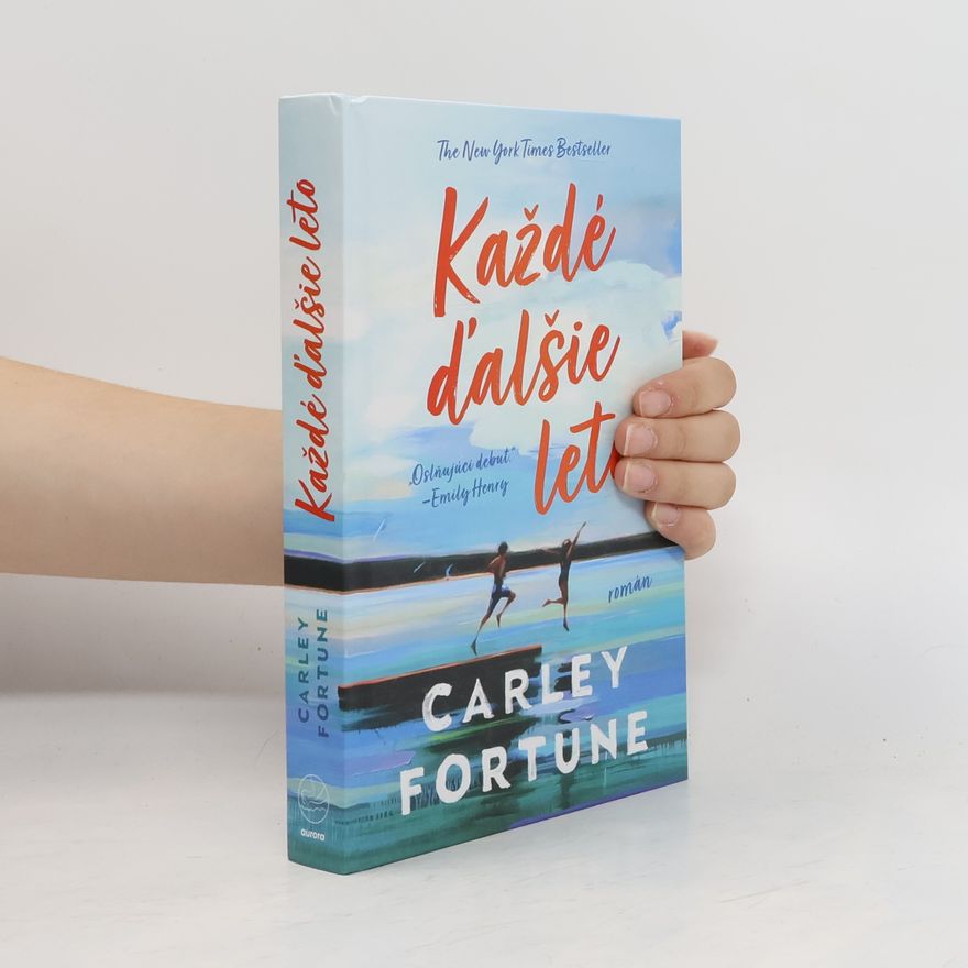 Carley Fortune Každé ďalšie leto