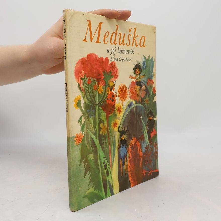 Elena Čepčeková Meduška a jej kamaráti