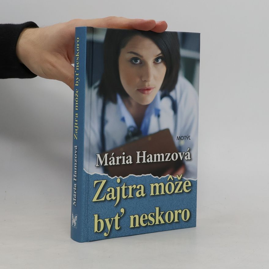 Mária Hamzová Zajtra môže byť neskoro