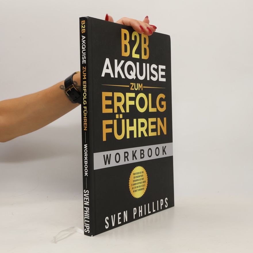 Sven Phillips B2B Akquise zum Erfolg führen