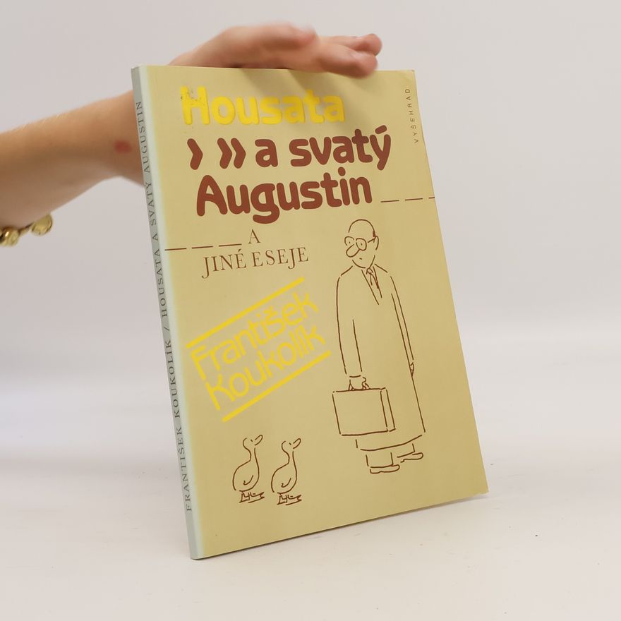 František Koukolík Housata a svatý Augustin a jiné eseje