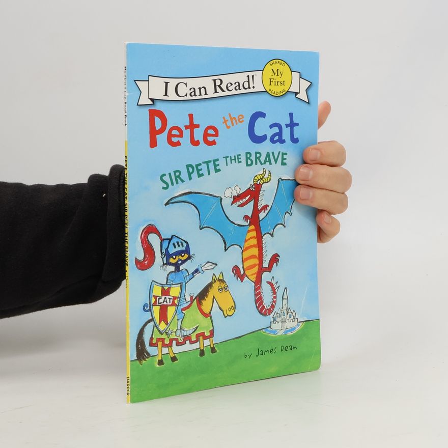 James Dean Pete the Cat: Sir Pete the Brave