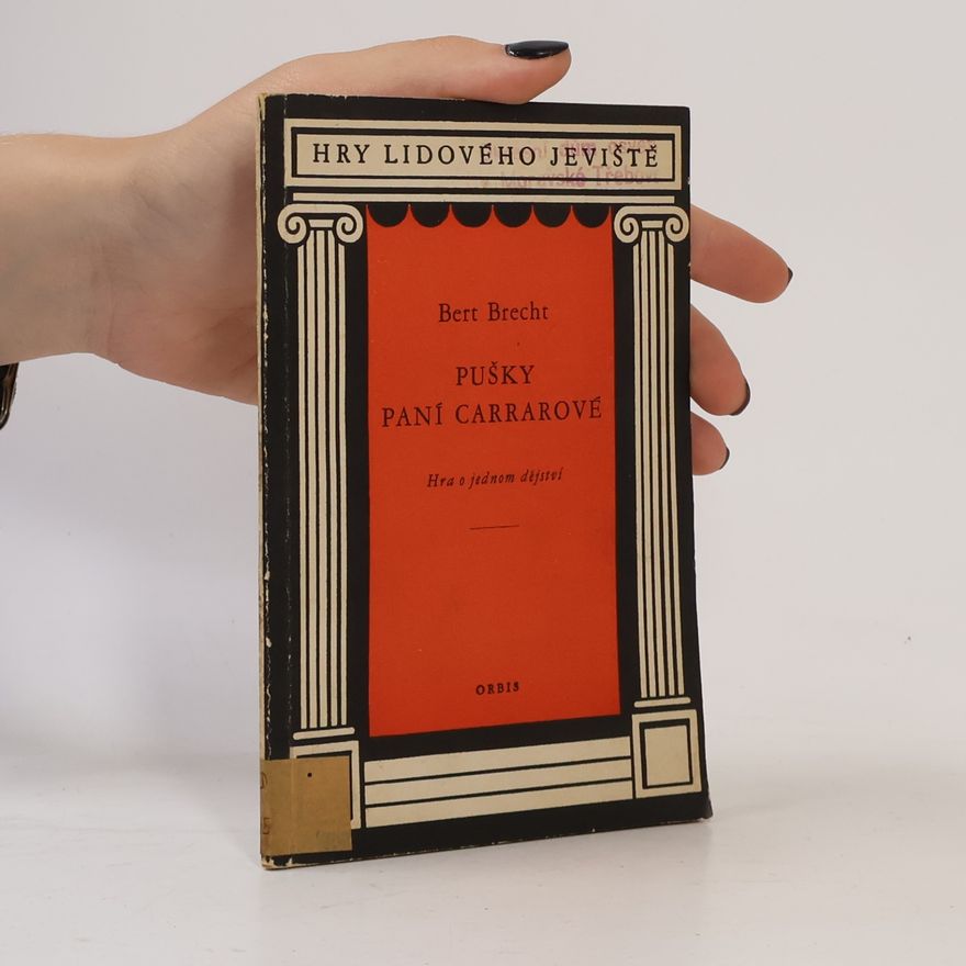 Bertolt Brecht Pušky paní Carrarové
