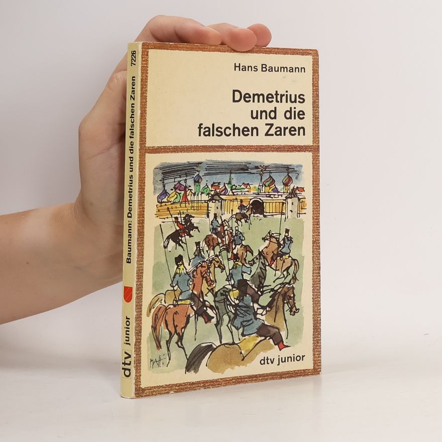 Hans D. Baumann Demetrius und die falschen Zaren