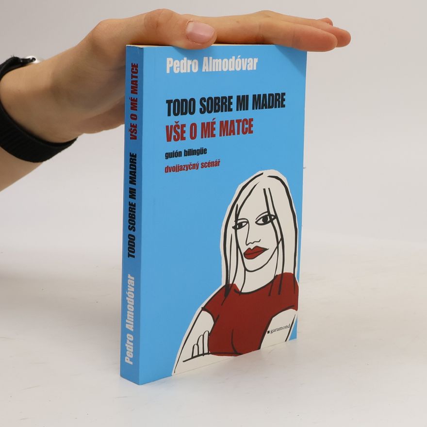 Pedro Almodóvar Todo sobre mi madre / Vše o mé matce