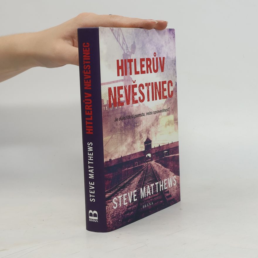 Roman Lipčík Hitlerův nevěstinec : je důležitější pomsta, nebo spravedlnost?